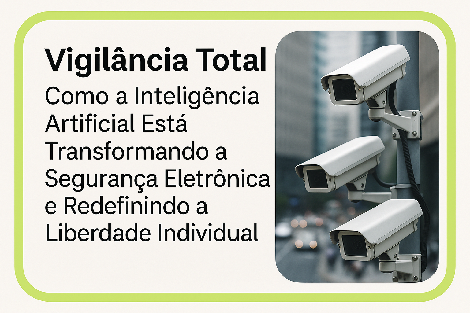 Imagem mostrando câmeras de segurança modernas com inteligência artificial em funcionamento em área urbana, simbolizando o avanço da vigilância em 2025.